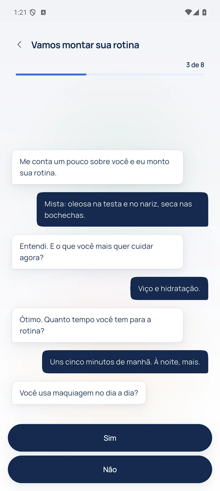 Consulta com a Siren: a conversa sobre pele e tempo de rotina, e a pergunta sobre maquiagem com os botões Sim e Não.